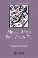 Music, When Soft Voices Die 