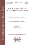 Black Is The Color Of My True Love's Hair SATB Divisi 