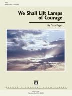 We Shall Lift Lamps Of Courage Standard