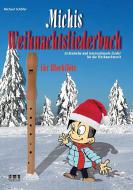 Michis Weihnachtsliederbuch für Blockflöte 
