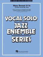 How Sweet It Is To Be Loved By You 