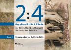 2:4 - Orgelmusik für 4 Hände 