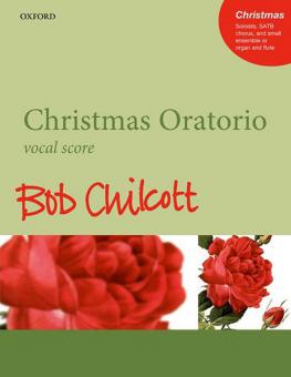 Christmas Oratorio (Bob Chilcott) 