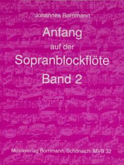 Anfang auf der Sopranblockflöte 2 (Johannes Bornmann) 