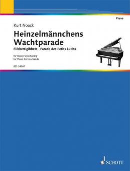 Heinzelmännchens Wachtparade op. 5 von Kurt Noack 