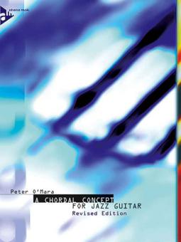 A Chordal Concept For Jazz Guitar von Peter O'Mara 