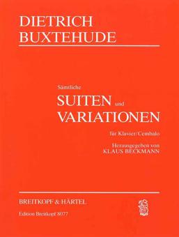 Sämtliche Suiten und Variationen von Dietrich Buxtehude 