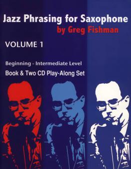 Jazz Phrasing for Saxophone Vol. 1 von Greg Fishman 