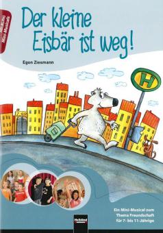 Der kleine Eisbär ist weg! Ein lehrreiches Musical