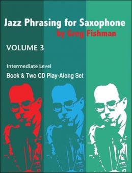 Jazz Phrasing for Saxophone Vol. 3 von Greg Fishman 