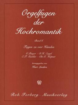 Orgelfugen der Hochromantik Band 6