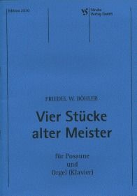 4 Stücke alter Meister für Posaune und Orgel von Friedel W. Böhler im Alle Noten Shop kaufen