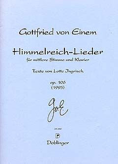Himmelreich-Lieder op.106 von Gottfried von Einem 