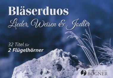 Bläserduos - Lieder, Weisen & Jodler 
