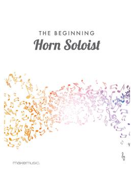 The Beginning Horn Soloist 