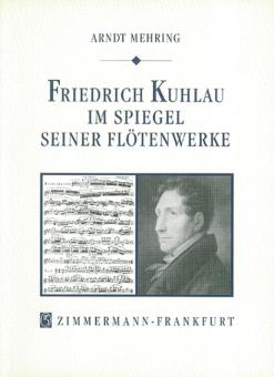 Friedrich Kuhlau im Spiegel seiner Flötenwerke 