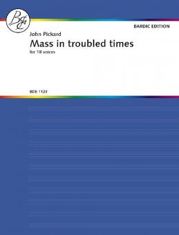 Mass in troubled times for 18 voices 