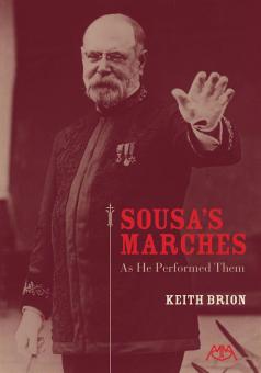 Sousa's Marches - As He Performed Them 