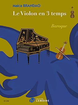 Le violon en 3 temps : Baroque 