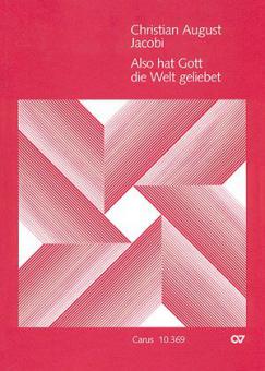 Also hat Gott die Welt geliebt 