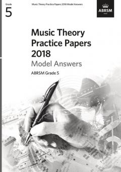 Music Theory Practice Papers 2018 Model Answers, ABRSM Grade 5 