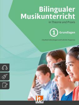 Bilingualer Musikunterricht in Theorie und Praxis 1: Grundlagen 