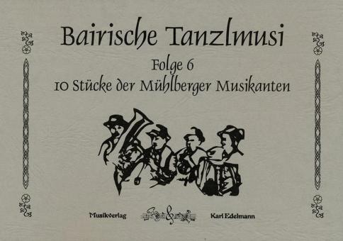 Bairische Tanzlmusi 6 
