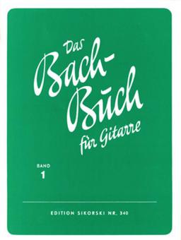 Das Bach-Buch für Gitarre 1 