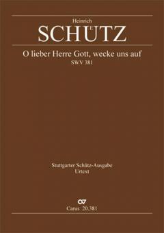 O lieber Herre Gott, wecke uns auf SWV381 