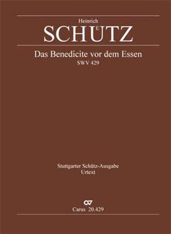 Schütz: Das Benedicite vor dem Essen 