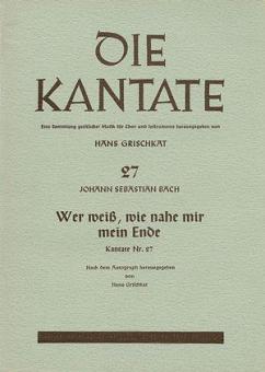 Wer weiss, wie nahe mir mein Ende 