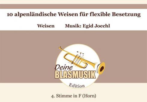 10 alpenländische Weisen - 4. Stimme in F (Horn) 