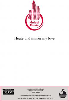 Heute und immer my love 