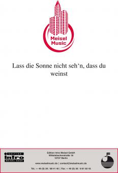 Lass die Sonne nicht seh‘n, dass du weinst 