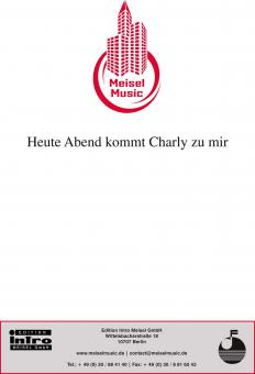 Heute Abend kommt Charly zu mir 