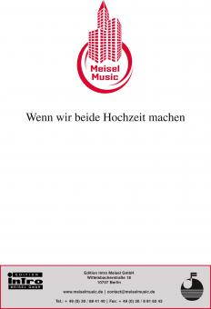 Wenn wir beide Hochzeit machen 