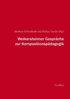 Weikersheimer Gespräche zur Kompositionspädagogik 