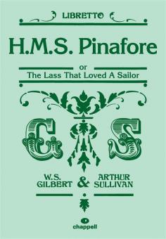 H.M.S. Pinafore or The Lass that loved a Sailor - Libretto 