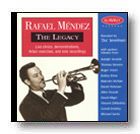 Rafael Mendez: The Legacy 