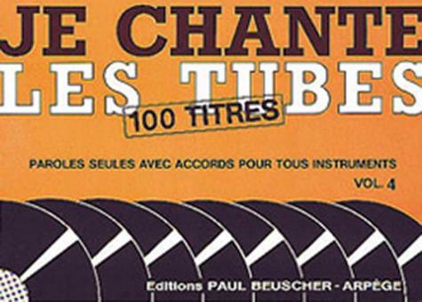 Je chante les tubes 4 