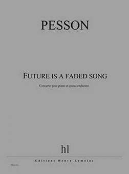 Future is a faded song 