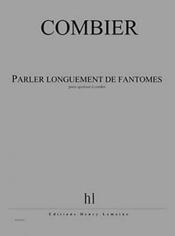 Parler longuement de fantômes 