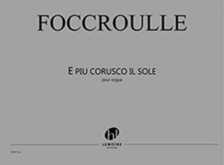 E più corusco il sole 