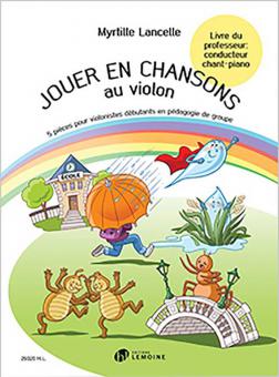 Jouer en chansons au violon - Livre du professeur 