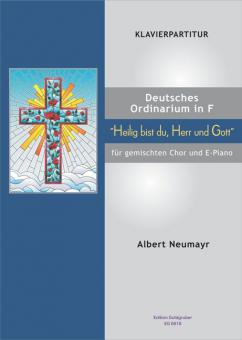 Deutsches Ordinarium in F - 'Heilg bist du, Herr und Gott' 