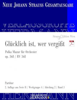 Glücklich ist, wer vergißt op. 368 