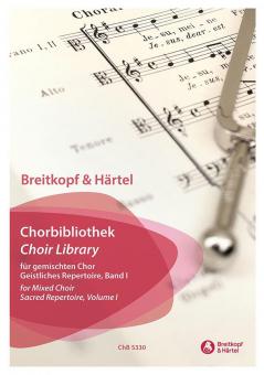 Chorbibliothek für gemischten Chor: Geistliches Repertoire 1 