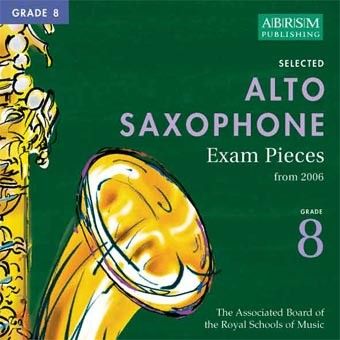 Selected Alto Saxophone Exam Recordings From 2006, Grade 8 - 2 CDs 