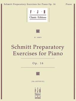 Schmitt Preparatory Exercises for Piano, Op. 16 