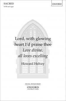 Lord, with glowing heart I'd praise thee 
